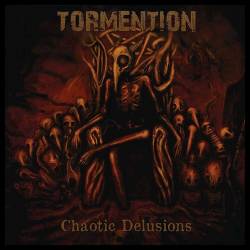 Tormention : Chaotic Delusions